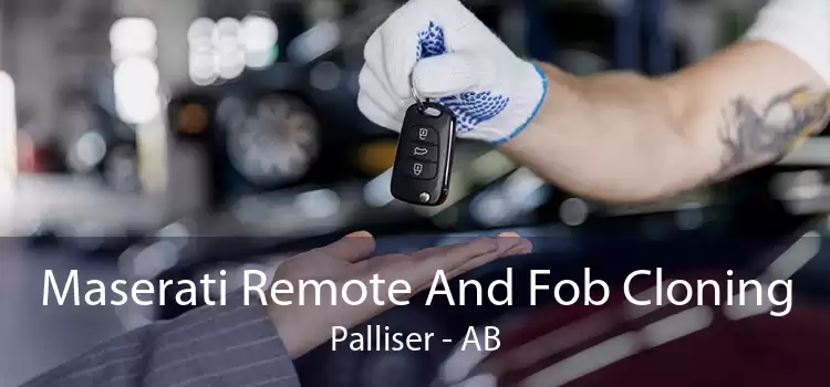 Maserati Remote And Fob Cloning Palliser - AB