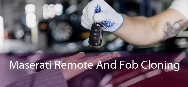 Maserati Remote And Fob Cloning 