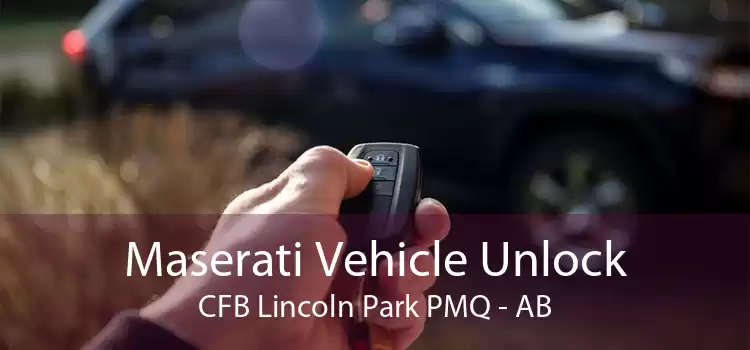 Maserati Vehicle Unlock CFB Lincoln Park PMQ - AB