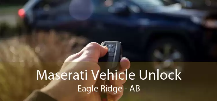 Maserati Vehicle Unlock Eagle Ridge - AB