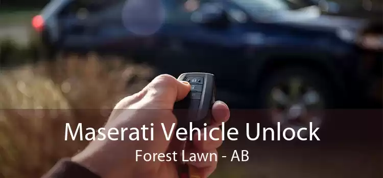 Maserati Vehicle Unlock Forest Lawn - AB