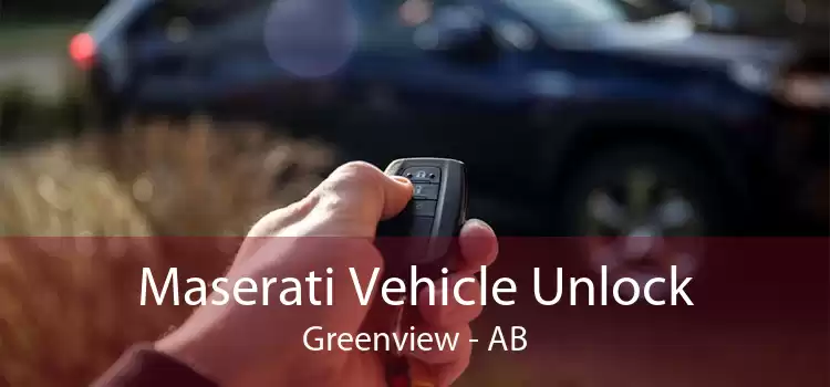 Maserati Vehicle Unlock Greenview - AB