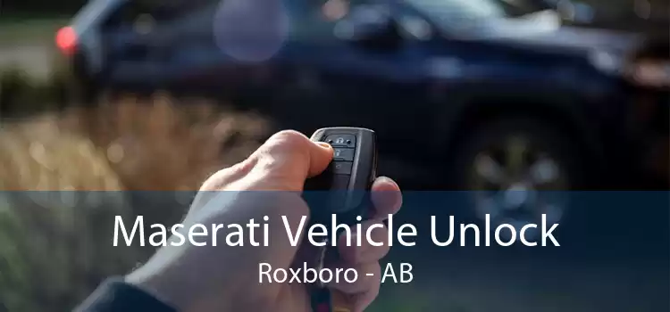 Maserati Vehicle Unlock Roxboro - AB