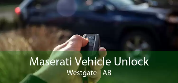 Maserati Vehicle Unlock Westgate - AB