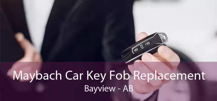 Maybach Car Key Fob Replacement Bayview - AB
