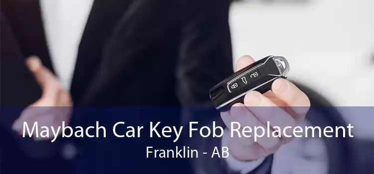 Maybach Car Key Fob Replacement Franklin - AB