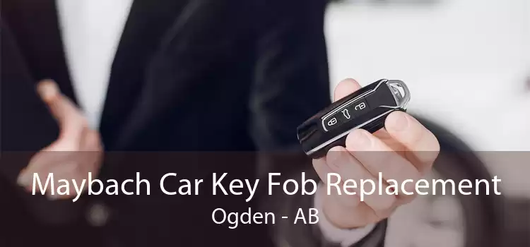 Maybach Car Key Fob Replacement Ogden - AB