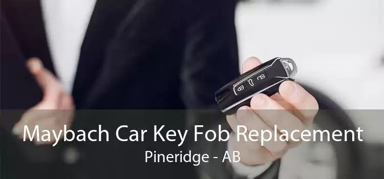 Maybach Car Key Fob Replacement Pineridge - AB
