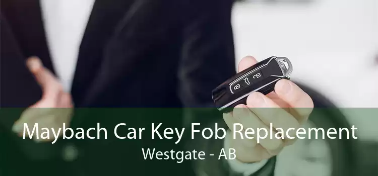Maybach Car Key Fob Replacement Westgate - AB