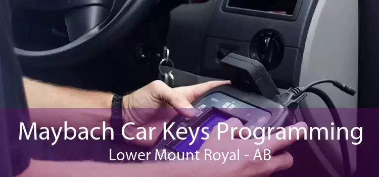 Maybach Car Keys Programming Lower Mount Royal - AB