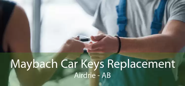 Maybach Car Keys Replacement Airdrie - AB