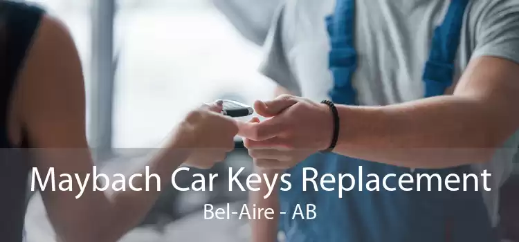 Maybach Car Keys Replacement Bel-Aire - AB
