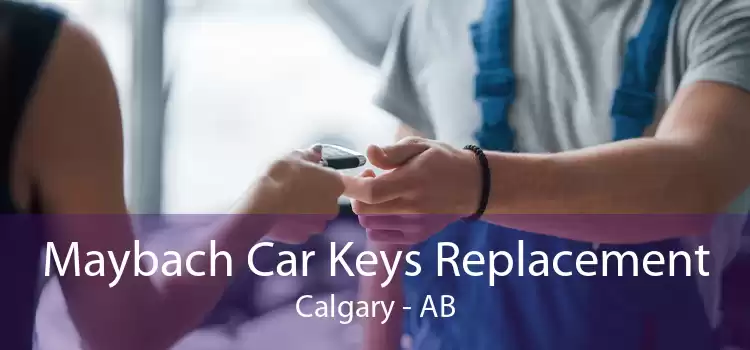 Maybach Car Keys Replacement Calgary - AB