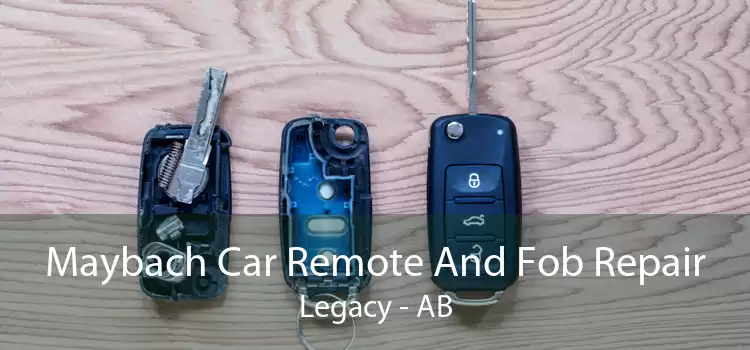 Maybach Car Remote And Fob Repair Legacy - AB