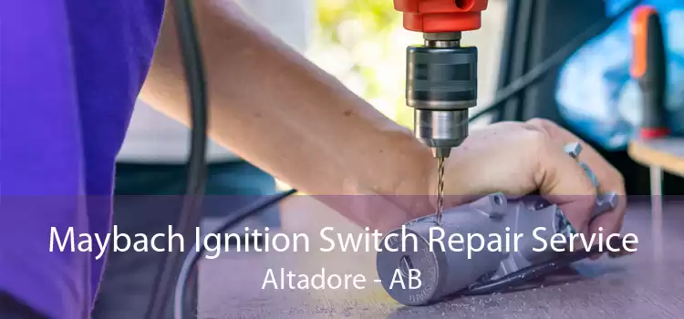Maybach Ignition Switch Repair Service Altadore - AB