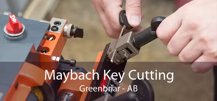 Maybach Key Cutting Greenbriar - AB