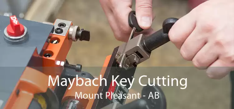 Maybach Key Cutting Mount Pleasant - AB