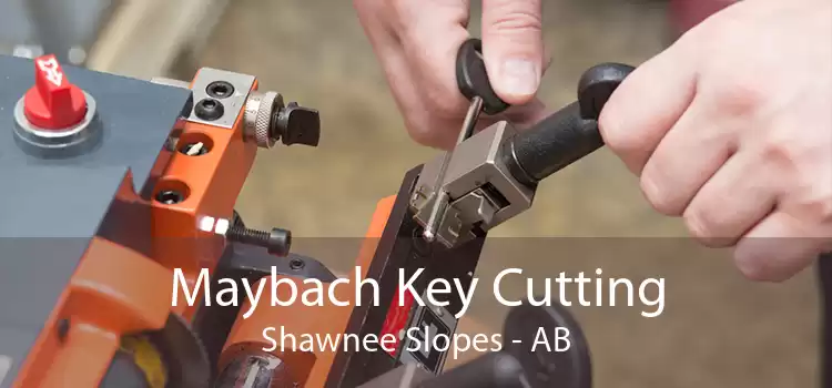 Maybach Key Cutting Shawnee Slopes - AB