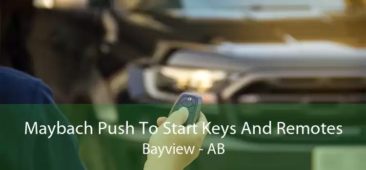 Maybach Push To Start Keys And Remotes Bayview - AB