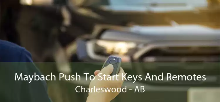 Maybach Push To Start Keys And Remotes Charleswood - AB