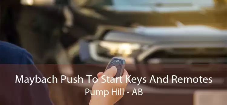 Maybach Push To Start Keys And Remotes Pump Hill - AB
