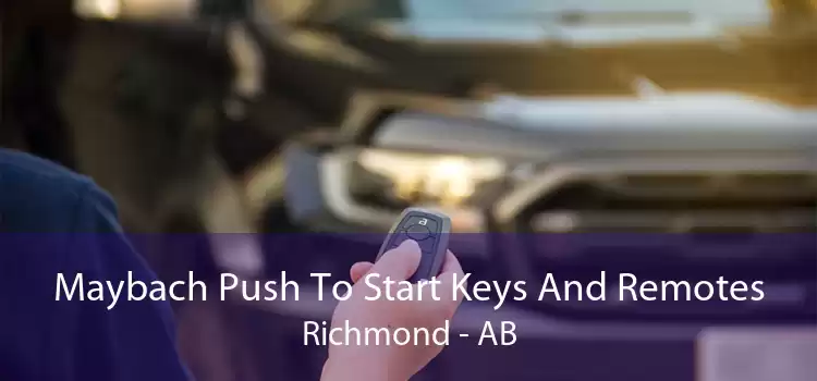 Maybach Push To Start Keys And Remotes Richmond - AB