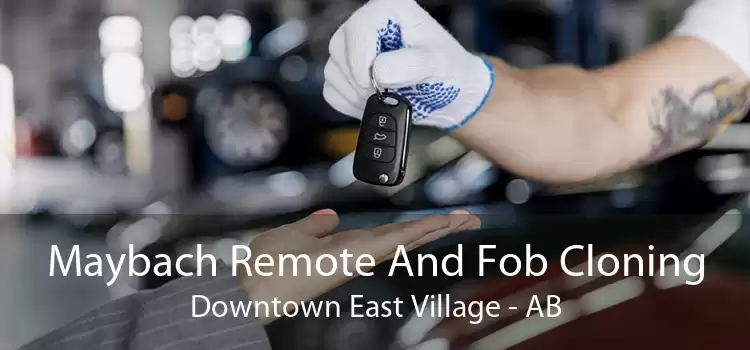 Maybach Remote And Fob Cloning Downtown East Village - AB