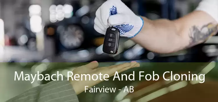 Maybach Remote And Fob Cloning Fairview - AB