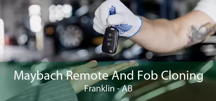 Maybach Remote And Fob Cloning Franklin - AB