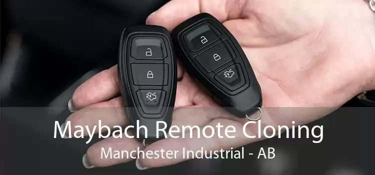 Maybach Remote Cloning Manchester Industrial - AB