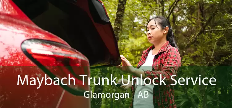 Maybach Trunk Unlock Service Glamorgan - AB
