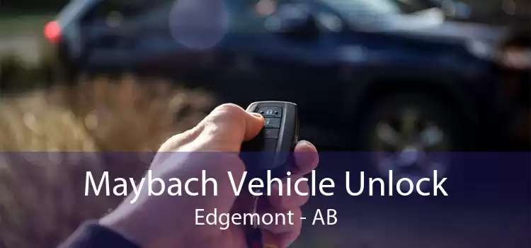 Maybach Vehicle Unlock Edgemont - AB