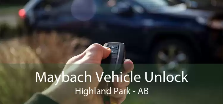 Maybach Vehicle Unlock Highland Park - AB