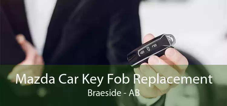 Mazda Car Key Fob Replacement Braeside - AB