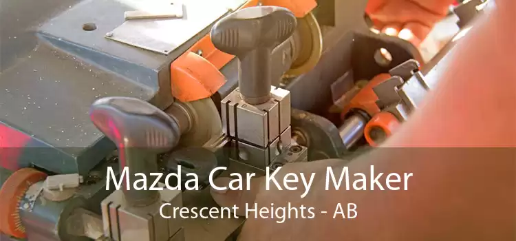 Mazda Car Key Maker Crescent Heights - AB