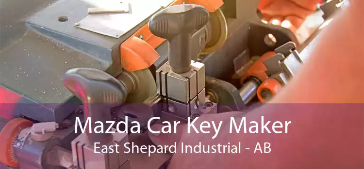 Mazda Car Key Maker East Shepard Industrial - AB