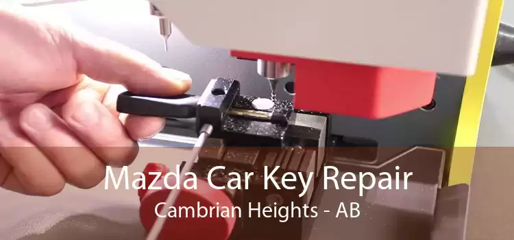 Mazda Car Key Repair Cambrian Heights - AB
