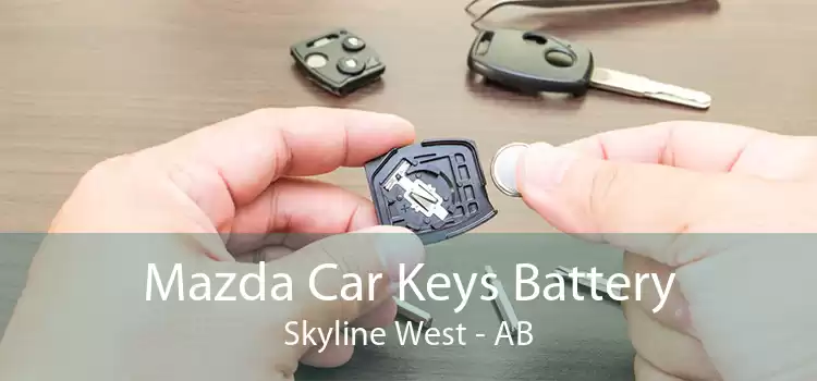 Mazda Car Keys Battery Skyline West - AB