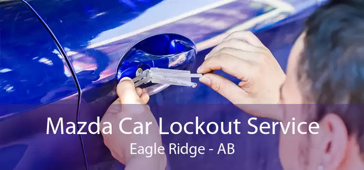 Mazda Car Lockout Service Eagle Ridge - AB