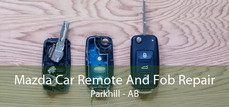 Mazda Car Remote And Fob Repair Parkhill - AB