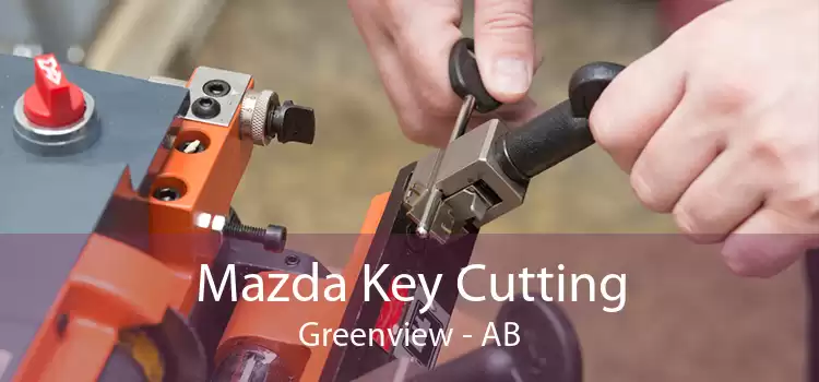 Mazda Key Cutting Greenview - AB