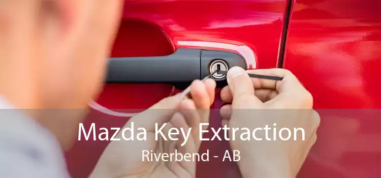 Mazda Key Extraction Riverbend - AB