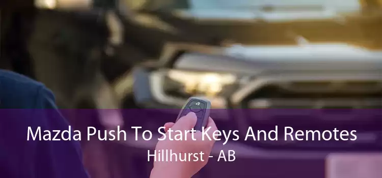 Mazda Push To Start Keys And Remotes Hillhurst - AB