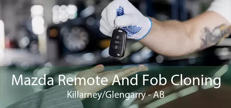 Mazda Remote And Fob Cloning Killarney/Glengarry - AB
