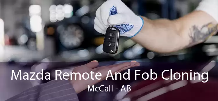 Mazda Remote And Fob Cloning McCall - AB