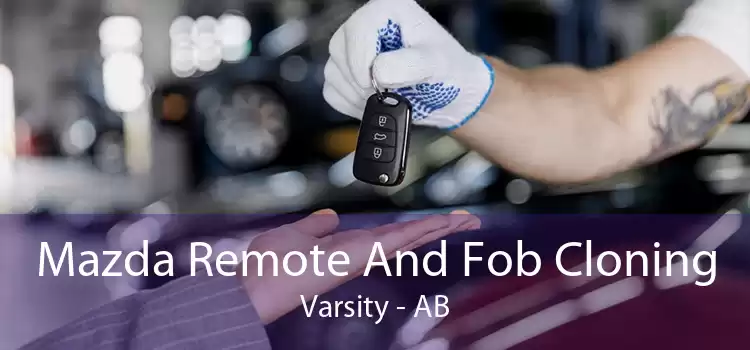 Mazda Remote And Fob Cloning Varsity - AB