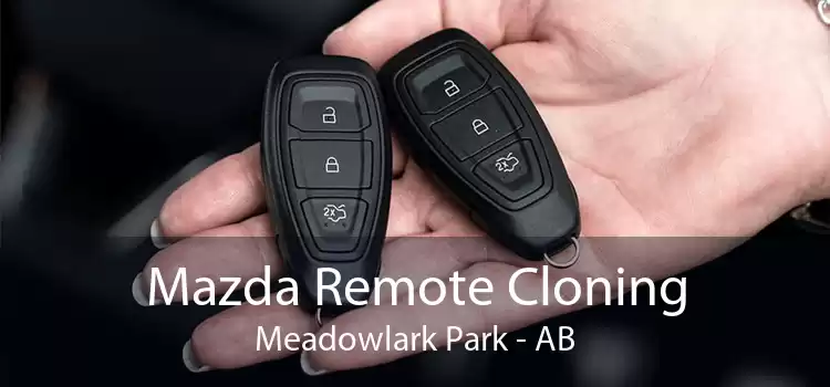 Mazda Remote Cloning Meadowlark Park - AB