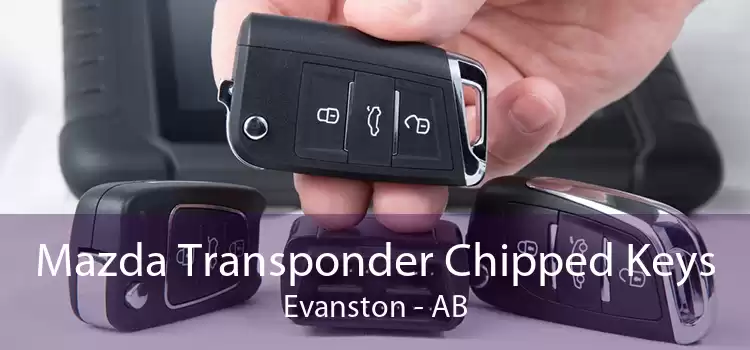 Mazda Transponder Chipped Keys Evanston - AB