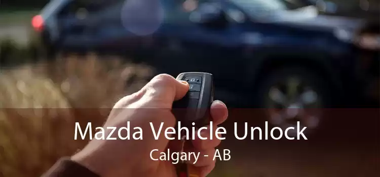 Mazda Vehicle Unlock Calgary - AB