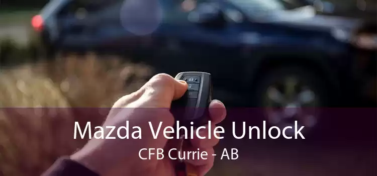 Mazda Vehicle Unlock CFB Currie - AB